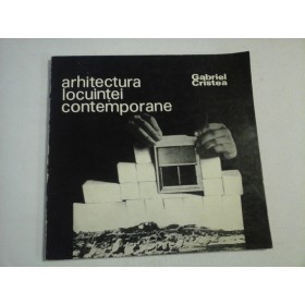   ARHITECTURA  LOCUINTEI  CONTEMPORANE  -  Gabriel  CRISTEA    